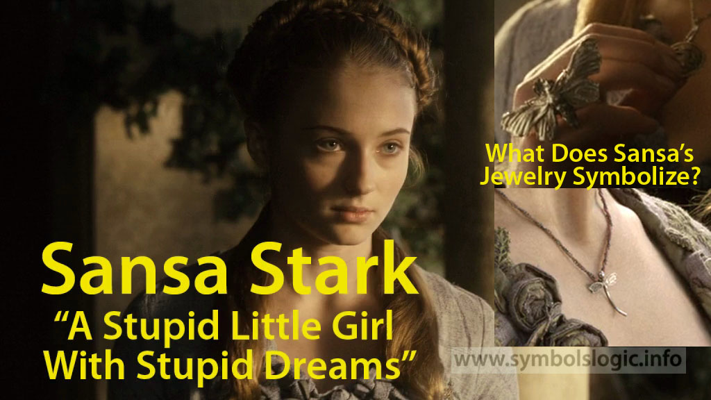 Sansa Stark “A Stupid Little Girl With Stupid Dreams” What Does Sansa’s Jewelry Symbolize?