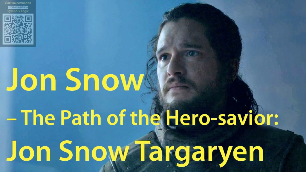 Video Icon Jon Snow – The Path of the Hero-savior Jon Snow Targaryen